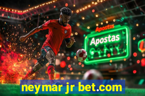 neymar jr bet.com